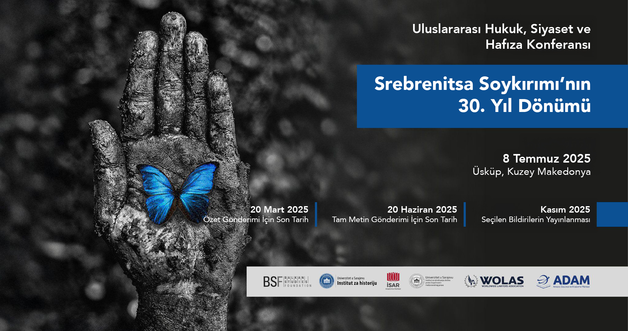 Uluslararası Hukuk, Siyaset ve Hafıza Konferansı – Srebrenitsa Soykırımı’nın 30. Yıl Dönümü